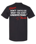 PRE -ORDER Please Don't Criticize T-shirt