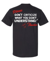 PRE -ORDER Please Don't Criticize T-shirt